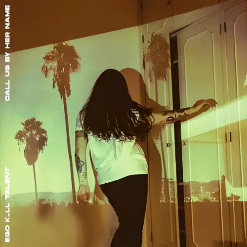 Ego Kill Talent : Call Us by Her Name